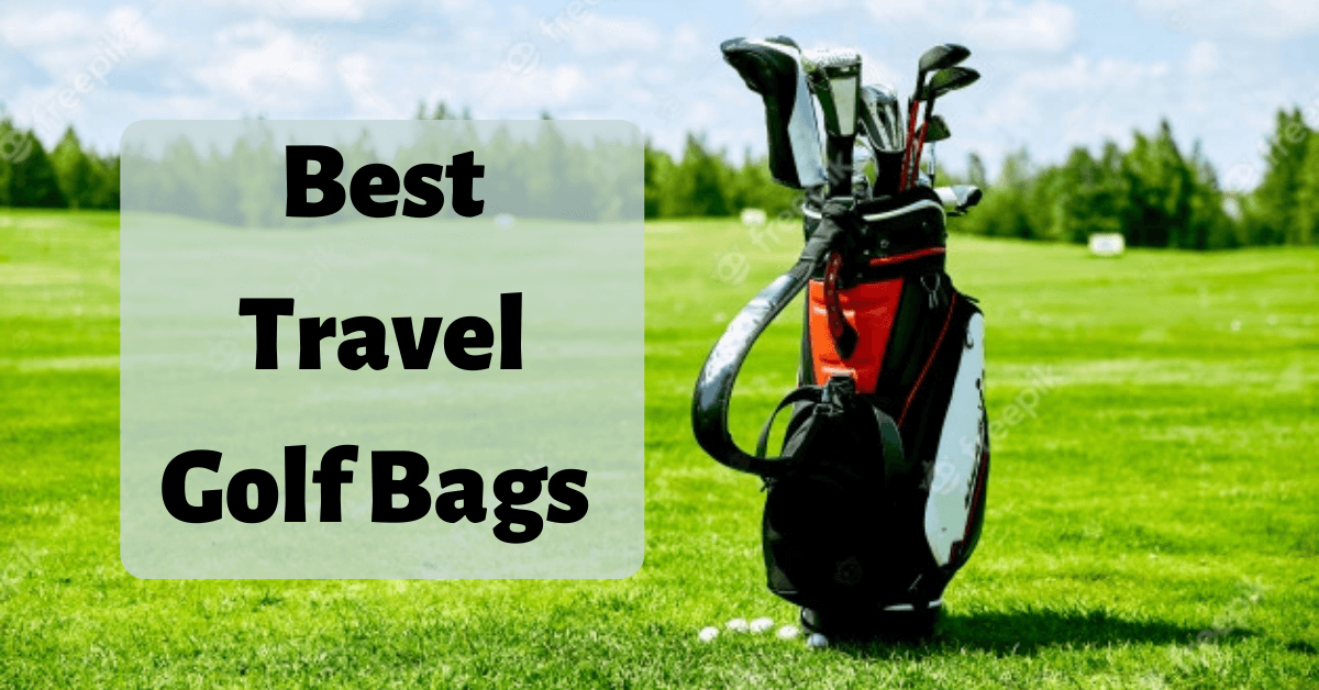 best golf bags for travel 2022