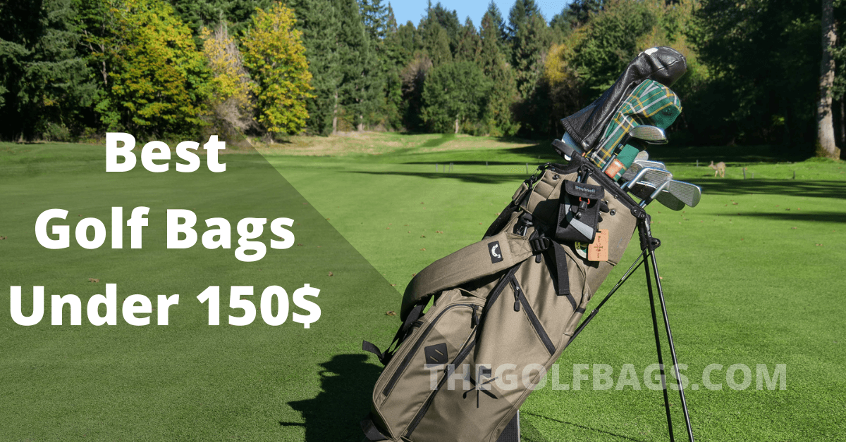Best Golf Bags Under 150$